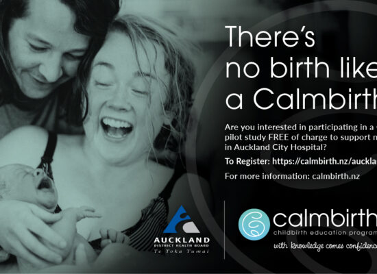 Calmbirth Pilot at Auckland City Hospital has ended due to ALL Calmbirth courses at the hospital being FULLY BOOKED